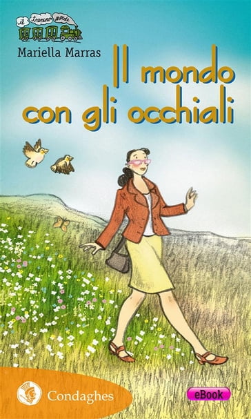 Il mondo con gli occhiali - Mariella Marras