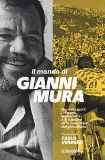 Il mondo di Gianni Mura - Gianni Mura