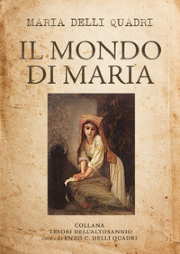 Il mondo di Maria - Maria Delli Quadri