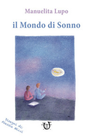 Il mondo di sonno - Manuelita Lupo