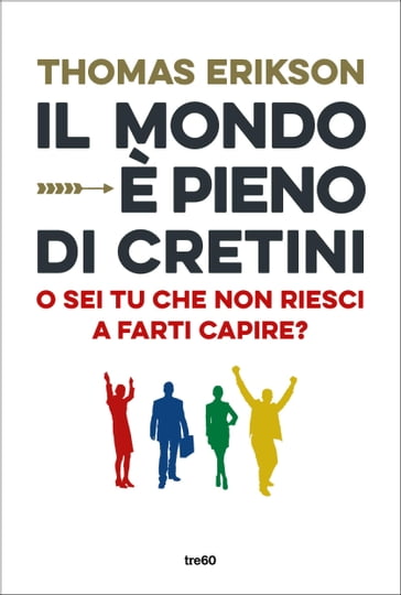 Il mondo è pieno di cretini - Thomas Erikson