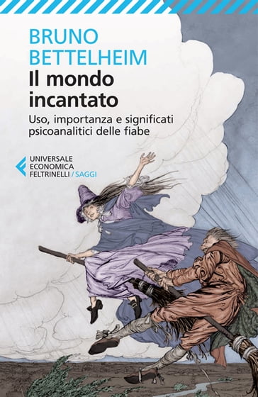 Il mondo incantato - Bruno Bettelheim