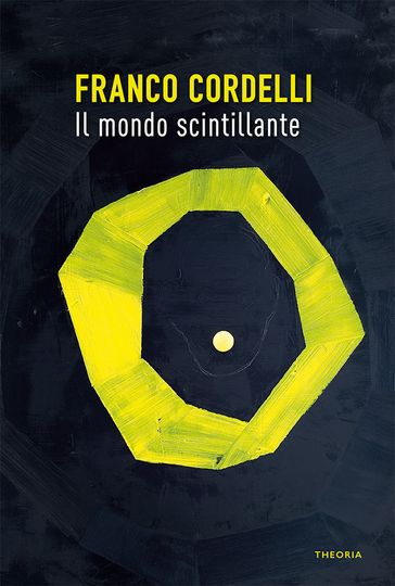 Il mondo scintillante - Franco Cordelli