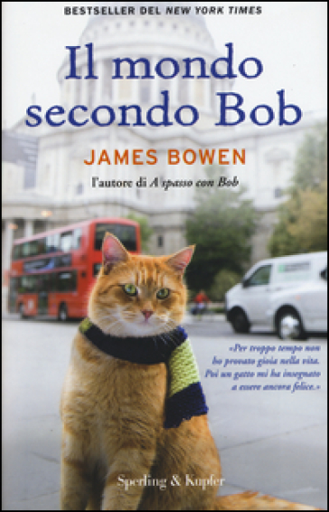 Il mondo secondo Bob - James Bowen