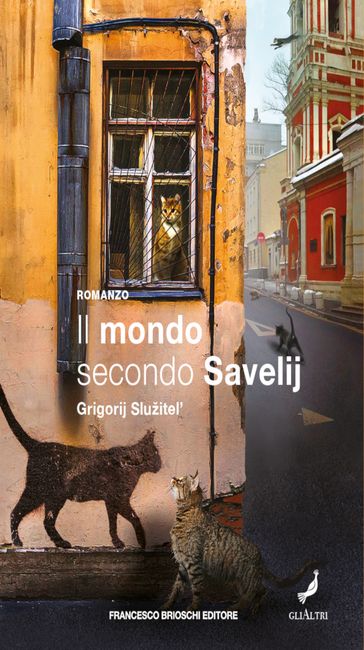 Il mondo secondo Savelij - Grigorij Sluzhitel