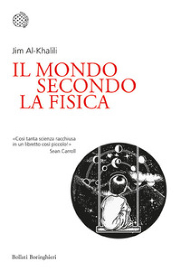 Il mondo secondo la fisica - Jim Al-Khalili