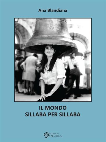 Il mondo sillaba per sillaba - Ana Blandiana