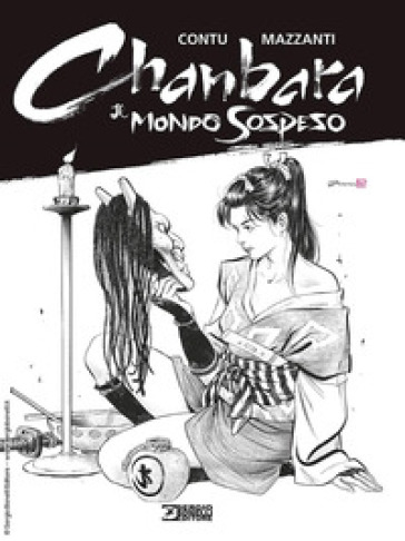 Il mondo sospeso. Chanbara - Gabriella Contu - MAZZANTI