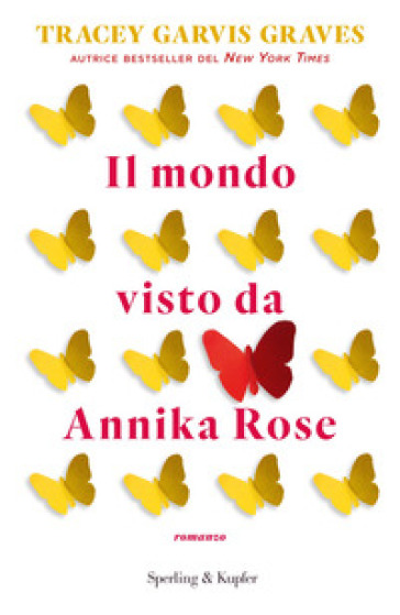 Il mondo visto da Annika Rose - Tracey Garvis Graves