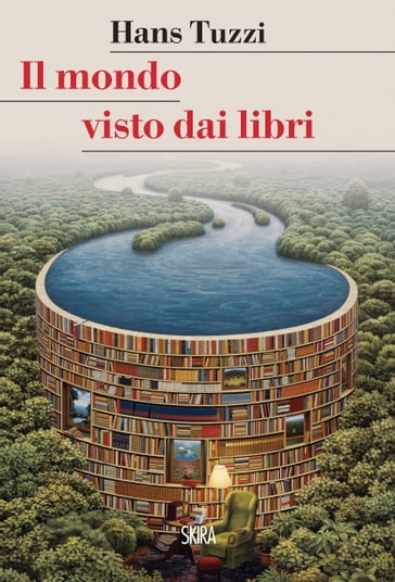 Il mondo visto dai libri - Hans Tuzzi