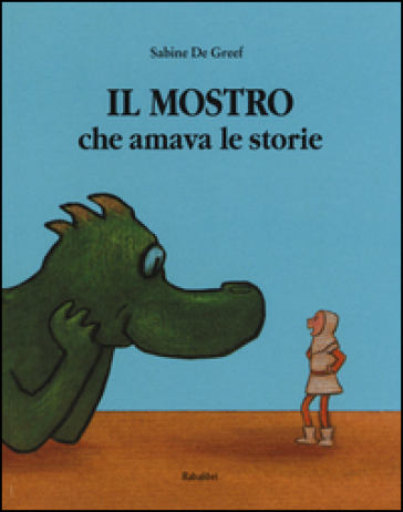 Il mostro che amava le storie - Sabine De Greef