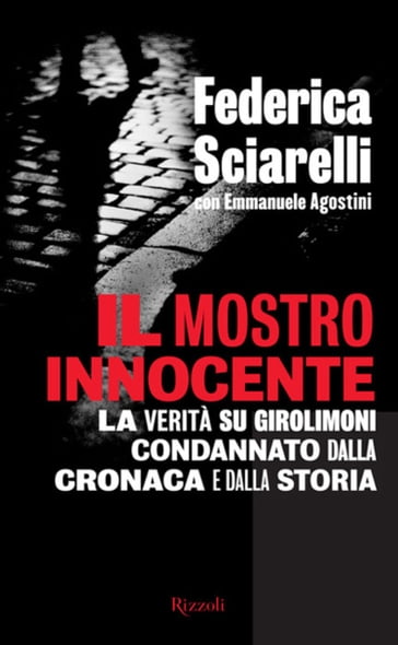 Il mostro innocente - Federica Sciarelli