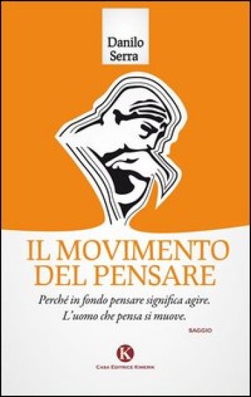 Il movimento del pensare - Danilo Serra