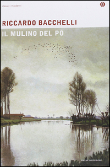 Il mulino del Po - Riccardo Bacchelli