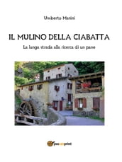 Il mulino della ciabatta