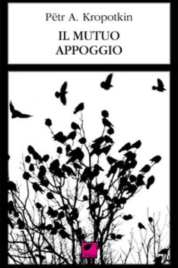 Il mutuo appoggio - Petr A. Kropotkin