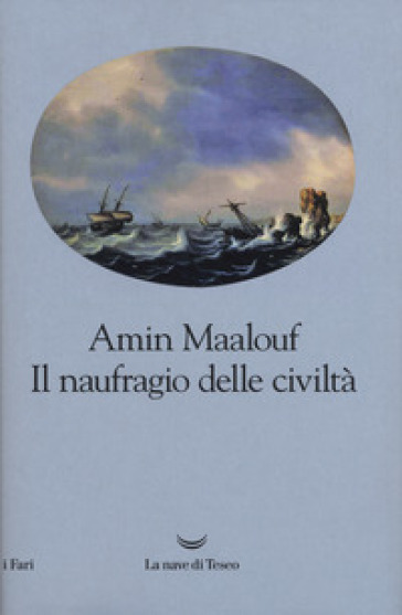 Il naufragio delle civiltà - Amin Maalouf