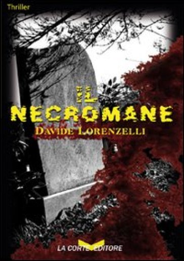 Il necromane - Davide Lorenzelli