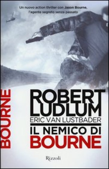 Il nemico di Bourne - Robert Ludlum - Eric Van Lustbader