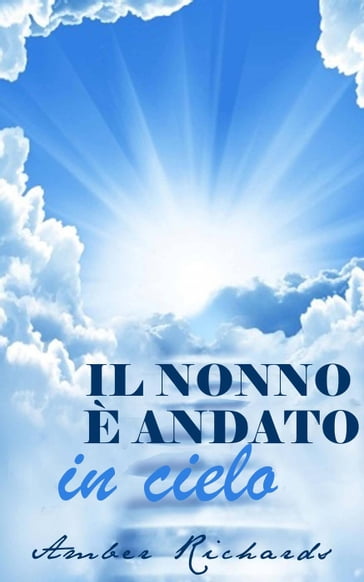 Il nonno è andato in cielo - Amber Richards