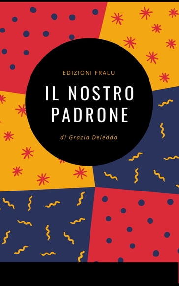 Il nostro padrone - Grazia Deledda