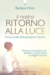 Il nostro ritorno alla luce