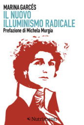 Il nuovo illuminismo radicale