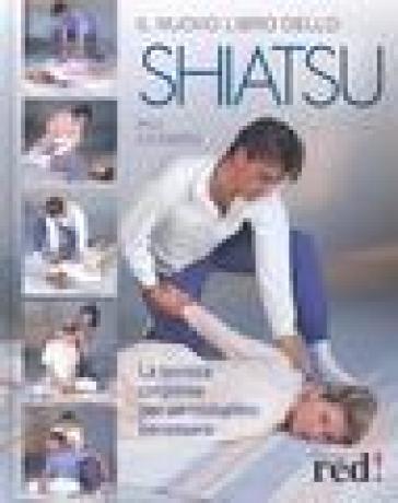 Il nuovo libro dello shiatsu - Paul Lundberg