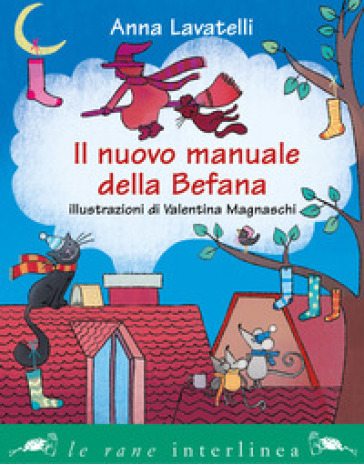 Il nuovo manuale della befana - Anna Lavatelli