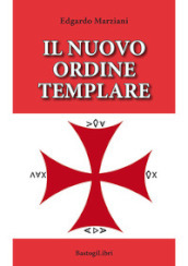 Il nuovo ordine templare