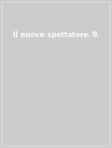 Il nuovo spettatore. 9.