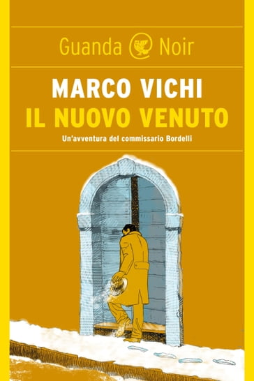 Il nuovo venuto - Marco Vichi