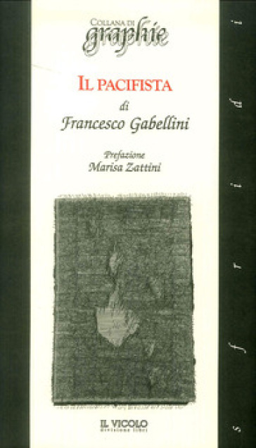 Il pacifista - Francesco Gabellini | 