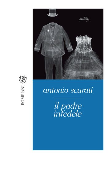 Il padre infedele - Antonio Scurati