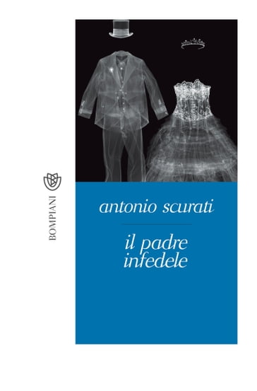 Il padre infedele - Antonio Scurati