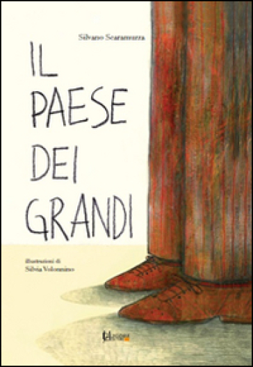 Il paese dei grandi - Silvano Scaramuzza