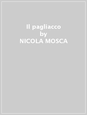 Il pagliacco - NICOLA MOSCA