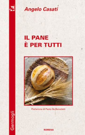 Il pane è per tutti - Angelo Casati