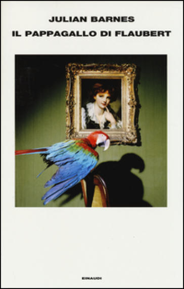 Il pappagallo di Flaubert - Julian Barnes