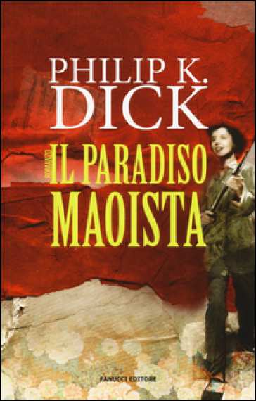 Il paradiso maoista - Philip K. Dick