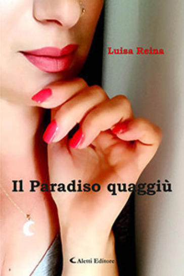 Il paradiso quaggiù - Luisa Reina