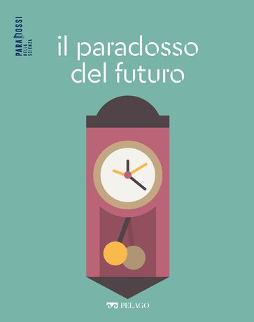 Il paradosso del futuro - Ciro De Florio - AA.VV. Artisti Vari