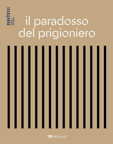 Il paradosso del prigioniero - Gustavo Cevolani - Camilla Colombo - AA.VV. Artisti Vari
