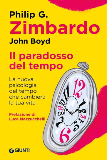 Il paradosso del tempo - Philip Zimbardo - John Boyd