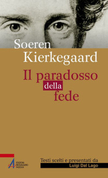 Il paradosso della fede - Søren Kierkegaard