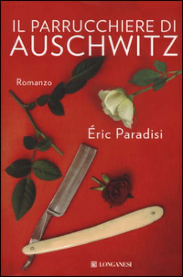Il parrucchiere di Auschwitz - Eric Paradisi