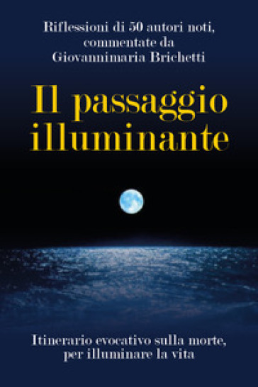 Il passaggio illuminante - Giovannimaria Brichetti