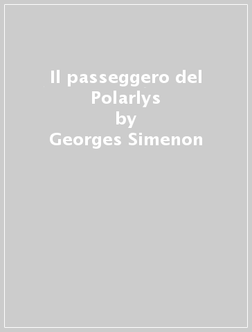 Il passeggero del Polarlys - Georges Simenon