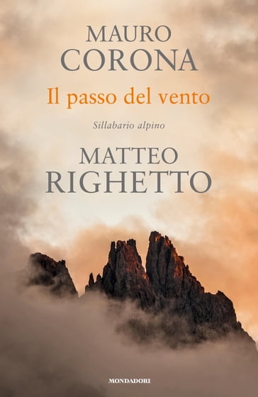 Il passo del vento - Matteo Righetto - Mauro Corona