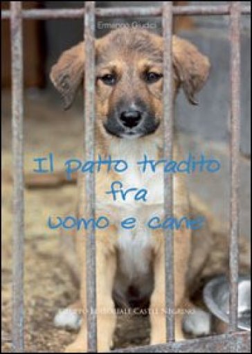 Il patto tradito fra uomo e cane - Ermanno Giudici